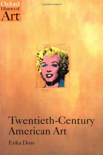 Twentieth-Century American Art (Oxford History of Art)