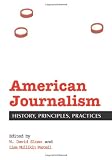 American Journalism: History, Principles, Practices