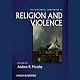 The Blackwell Companion to Religion and Violence