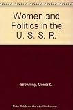 Women and politics in the USSR : consciousness raising and Soviet women's groups