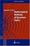 Mathematical Methods of Quantum Optics