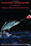 Evolving Approaches to Managing Marine Recreational Fisheries