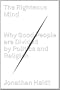 The Righteous Mind: Why Good People Are Divided by Politics and Religion