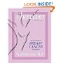 Be a Survivor: Your Guide to Breast Cancer Treatment