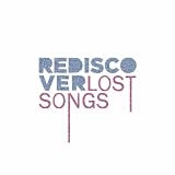 Rediscover Lost Songs