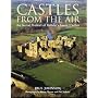 Castles from the Air: An Aerial View of Britain's Finest Castles