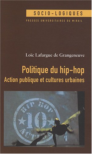Politique du hip-hop : Action publique et cultures urbaines