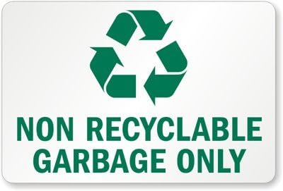 Non Recyclable Garbage Only (With Recycle, Plastic (Recycled and Compostable) Sign, 14" x 10"