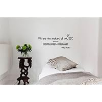 We are the makers of music, and the dreamers of dreams. -Willy Wonka Vinyl wall art Inspirational quotes and saying home decor decal sticker