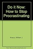 Do it now : how to stop procrastinating