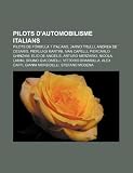 Pilots d'automobilisme italians: Pilots de Fórmula 1 italians, Jarno Trulli, Andrea de Cesaris, Pierluigi Martini, Ivan Capelli (Catalan Edition)