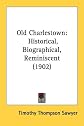 Old Charlestown: Historical, Biographical, Reminiscent
