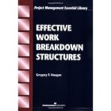 effective work breakdown structures the project management essential ibrary series