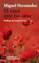 El rayo que no cesa / The Ray that does not Stop (Literatura / Literature) (Spanish Edition) El rayo que no cesa / The Ray that does not Stop (Literatura / Literature) (Spanish Edition)