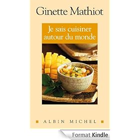 Je sais cuisiner autour du monde:500 recettes