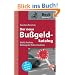 Der neue Bu�geldkatalog: StVO, Punkte, Entzug der Fahrerlaubnis: So wehren Sie sich richtig