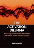 The Activation Dilemma: Reconciling the Fairness and Effectiveness of Minimum Income Schems in Europe
