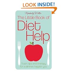 The Little Book Of Diet Help: Truth, tips and therapy for a slimmer, happier you