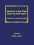 Window to the past - door to the future: A glimpse at an American genealogy : compilation of data on the Acquisto, Calamera, Carroll, Crowley, ... La Marca, Lavier, and Steigerwalt families