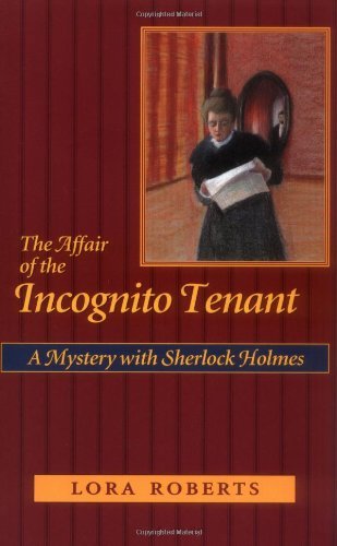 The Affair of the Incognito Tenant: A Mystery With Sherlock Holmes