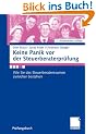 Keine Panik vor der Steuerberaterpr�fung: Wie Sie das Steuerberaterexamen zielsicher bestehen