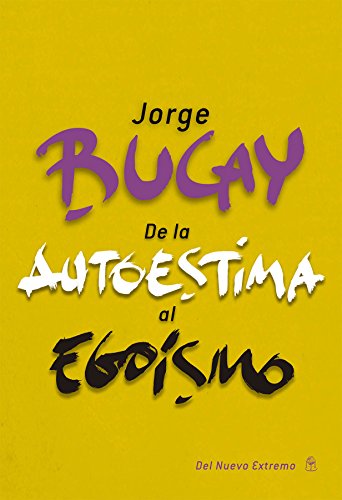 de la autoestima al egoismo spanish edition