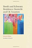Booth and Schwarz: residence, domicile and UK taxation