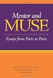 Mentor and Muse: Essays from Poets to Poets