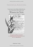 Wissen im Netz: Botanik und Pflanzentransfer in europ�ischen Korrespondenznetzen des 18. Jahrhunderts - 
