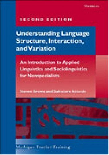 Workbook for Understanding Language Structure, Interaction, and Variation, Second Edition (Michigan Teacher Training)