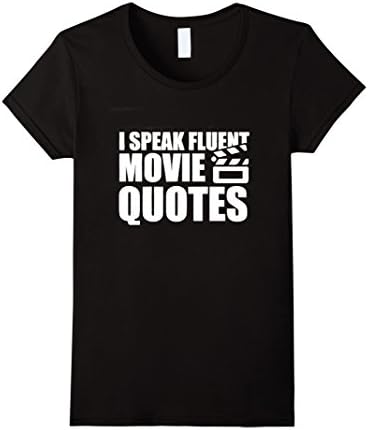 Women's ON SALE | Premium I Speak Fluent Movie Quotes Funny T-Shirt Large Black