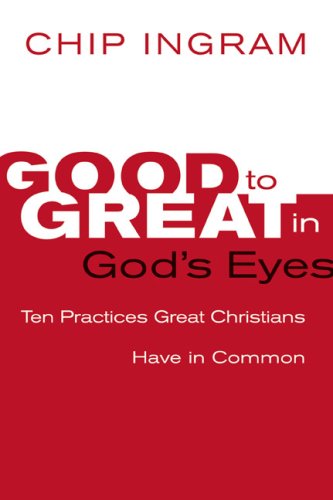 Good to Great in God's Eyes: 10 Practices Great Christians Have in Common under General in The Books Store