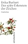 Das sp�te Erkennen der Zeichen: Gedichte
