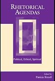 Rhetorical Agendas: Political, Ethical, Spiritual