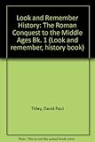 The Roman conquest to the Middle Ages
