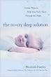 The No-Cry Sleep Solution: Gentle Ways to Help Your Baby Sleep Through the Night