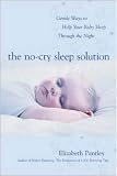 The No-Cry Sleep Solution: Gentle Ways to Help Your Baby Sleep Through the Night
