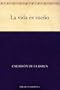 La vida es sue�o