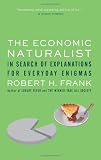 The Economic Naturalist: In Search of Explanations for Everyday Enigmas