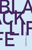 Black Life by Dorothea Lasky