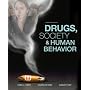 Drugs, Society, and Human Behavior