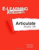 E-Learning Uncovered: Articulate Studio '09