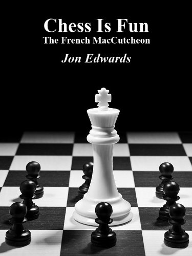 The French MacCutcheon (Chess is Fun)