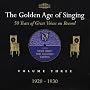 The Golden Age of Singing: Vol. 3 1920-1930