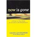 Now Is Gone (A Primer on New Media for Executives and Entrepreneurs) (Paperback)