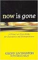 Now Is Gone (A Primer on New Media for Executives and Entrepreneurs) (Paperback)