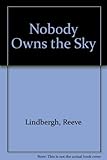 Ākāśa, tomara, ā mara, sabāra = Nobody owns the sky
