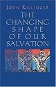 The Changing Shape of Our Salvation