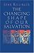 The Changing Shape of Our Salvation