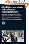 �Der F�hrer war wieder viel zu human, viel zu gef�hlvoll�: Der Zweite Weltkrieg aus der Sicht deutscher und italienischer Soldaten
